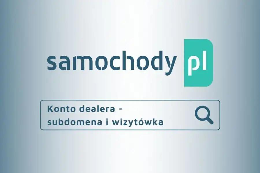 Konto dealera - subdomena i wizytówka