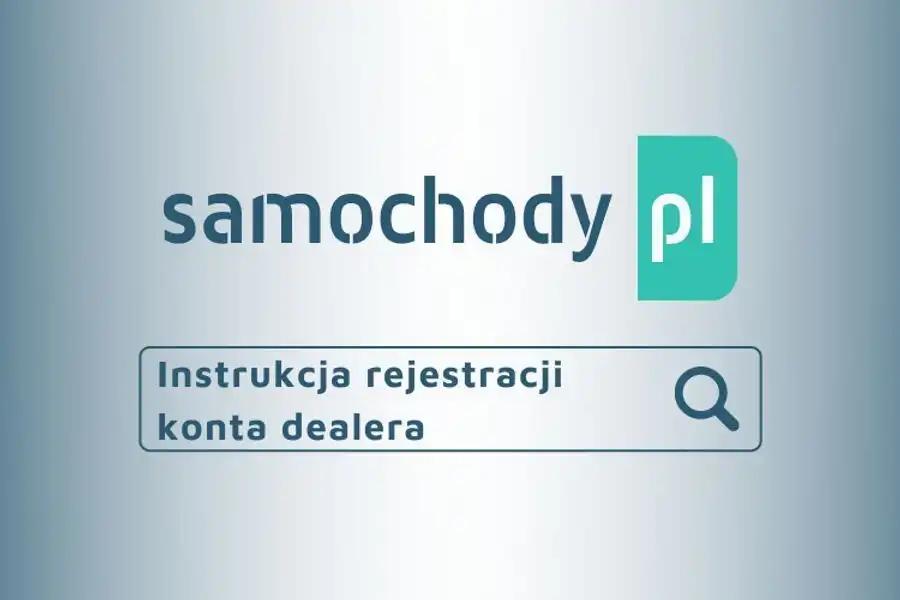 Instrukcja rejestracji konta dealera